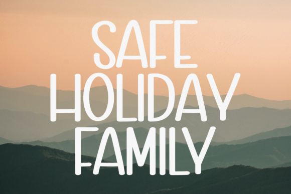 Safe Holiday Family: A Modern Sans Serif for Digital Branding