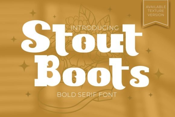 Stout Boots: A Bold Serif Font That Builds Brand Trust
