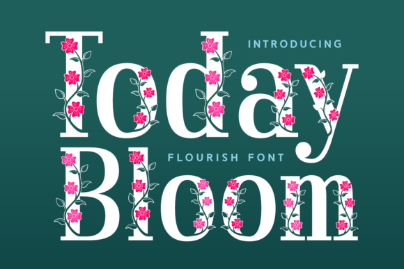 Today Bloom: A Springtime Font for Digital Design
